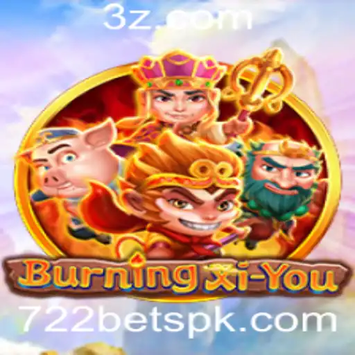 Descubra o Fascinante Mundo de BurningXiYou e a Estratégia de Jogo 722 Bet